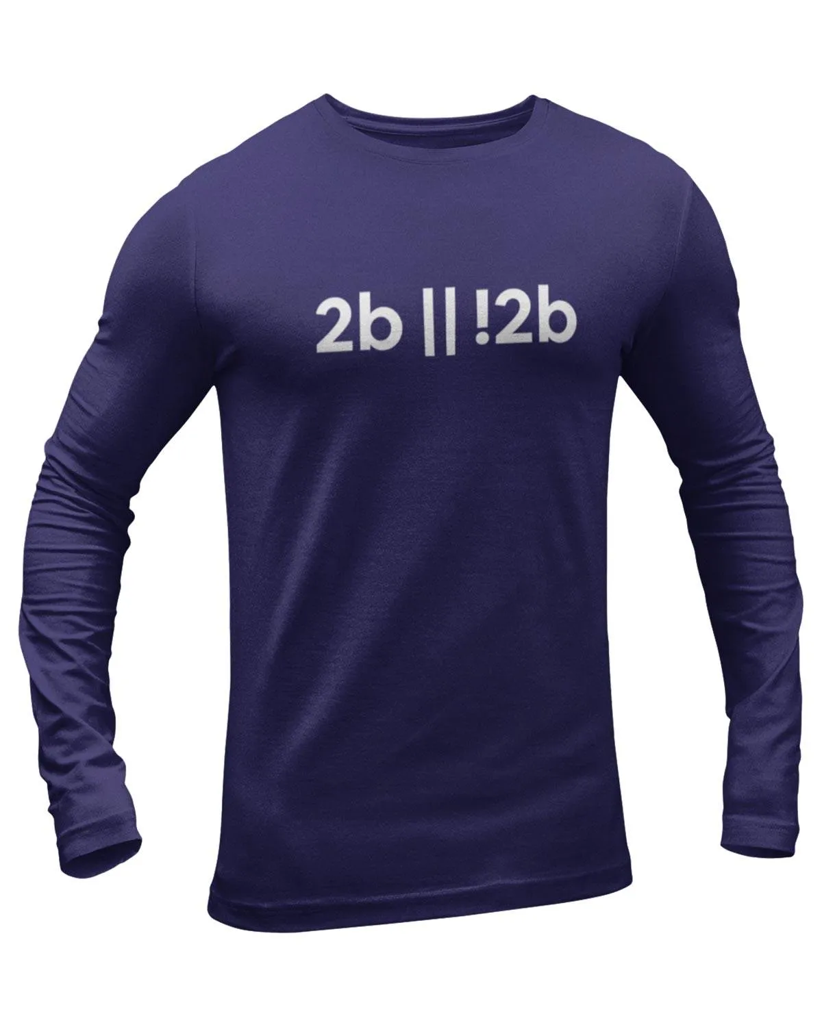 2B or Not 2B Full Sleeve Geek T-Shirt