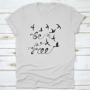 Be Free T-shirt
