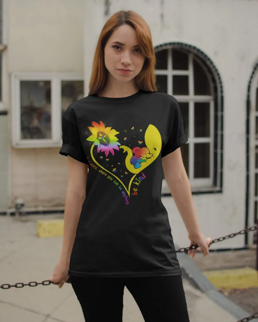 Be Kind Rainbow Shirt, In A World Where You Can Be Anything Be Kind T Shirt, Pride T Shirt
