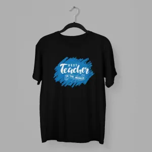 Best teacher in the world half sleeves classic t-shirt