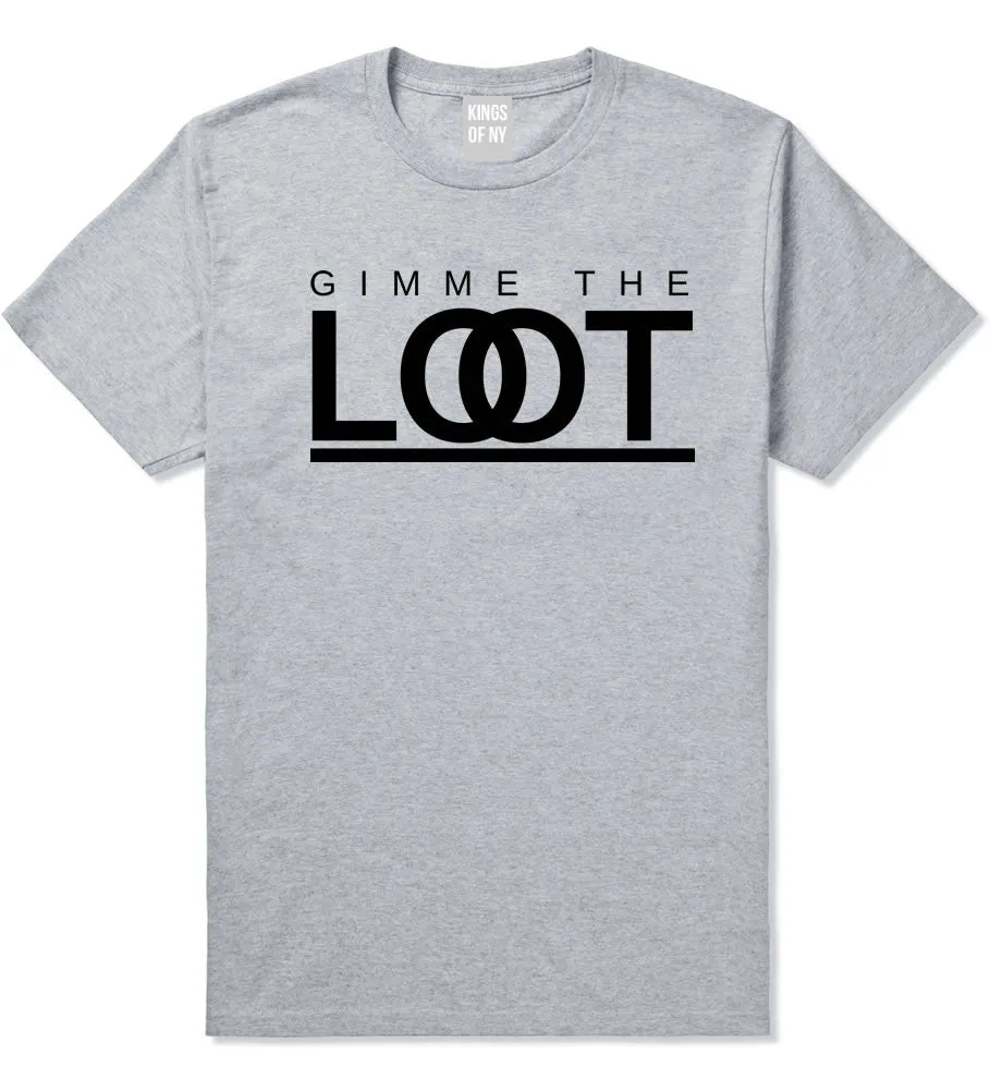 Gimme The Loot T-Shirt