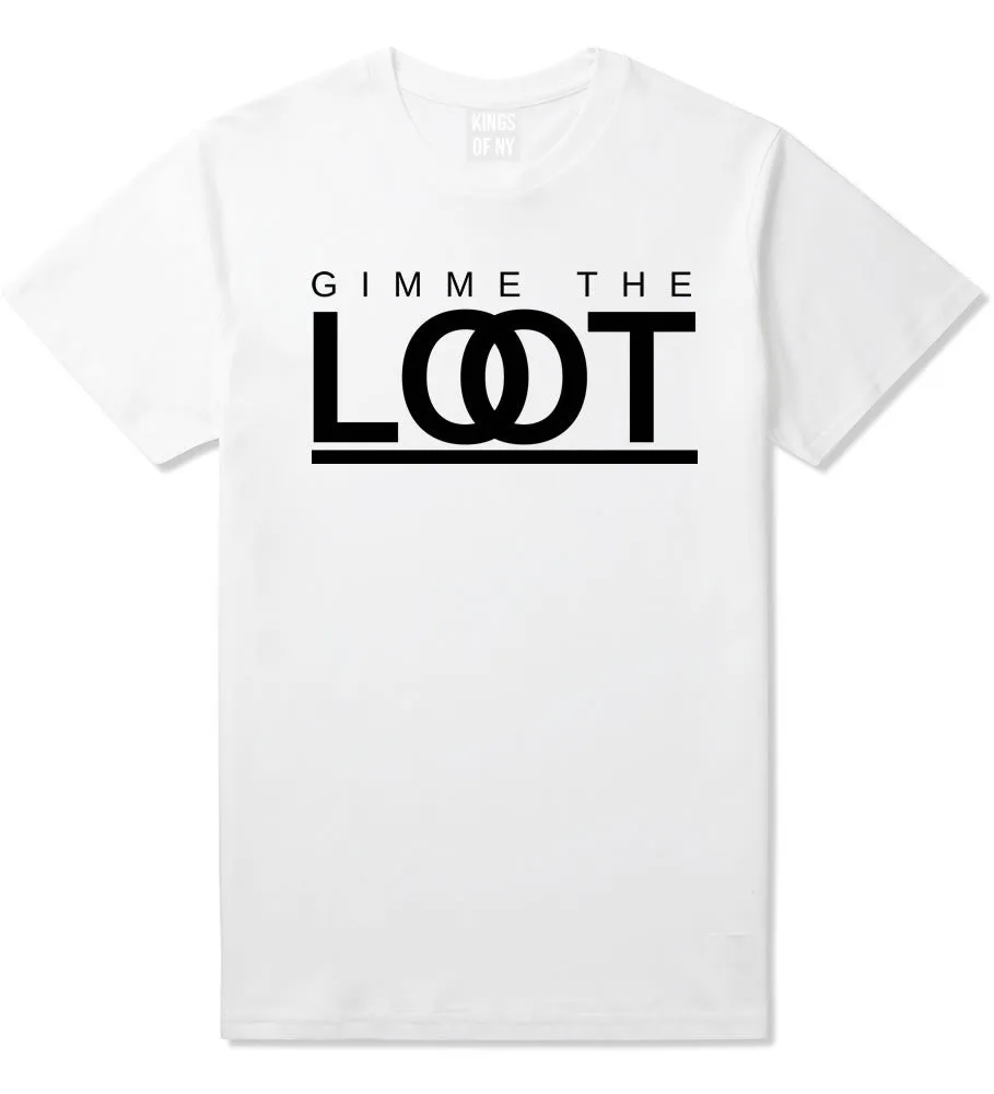 Gimme The Loot T-Shirt