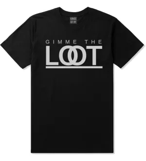 Gimme The Loot T-Shirt