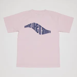 Some Like It Smooth T-Shirt II (Pink)